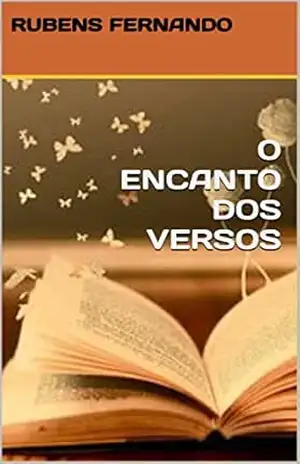 O ENCANTO DOS VERSOS - RUBENS FERNANDO