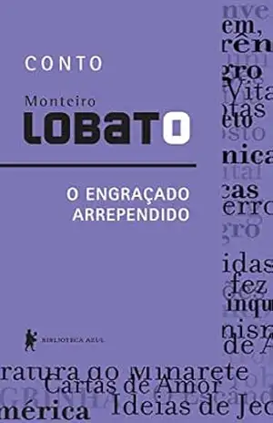 O engraçado arrependido – Conto – Monteiro Lobato