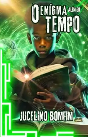O Enígma Além Do Tempo – Jucelino Silva Bomfim