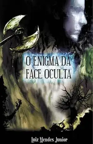 Capa do livro O Enigma Da Face Oculta - Luiz Mendes Junior