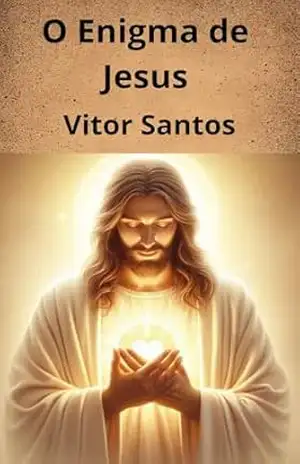 O Enigma de Jesus: Vida, Morte e o Poder das Interpretações – Vitor Santos