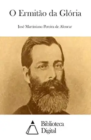 O Ermitão da Glória – José Martiniano Pereira de Alencar