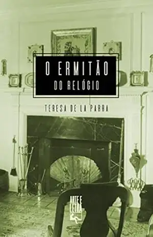 Capa do livro O ermitão do relógio - Teresa de la Parra