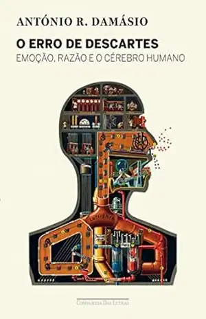Capa do livro O erro de Descartes: Emoção, razão e o cérebro humano - António Damásio