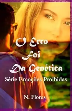 O Erro Foi Da Genética – N. Flores O Erro Foi Da Genética – N. Flores