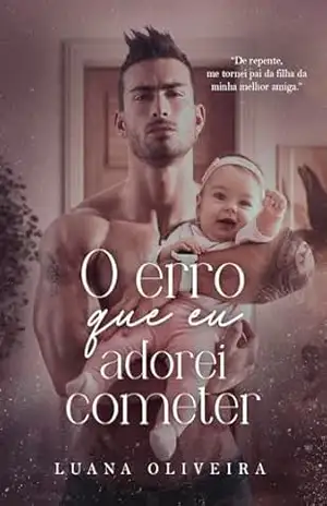 O ERRO QUE EU ADOREI COMETER – Luana Oliveira
