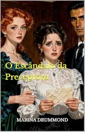 O Escândalo da Preceptora – Marina Drummond