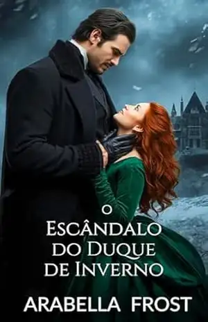O Escândalo do Duque de Inverno: Um Romance Regency Sensual: Casamento de Conveniência (Os Votos de Conveniência Livro 1) – Arabella Frost