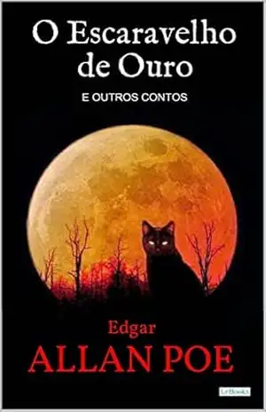 O ESCARAVELHO DE OURO: e outros contos (Col. Melhores Contos) – Edgar Allan Poe
