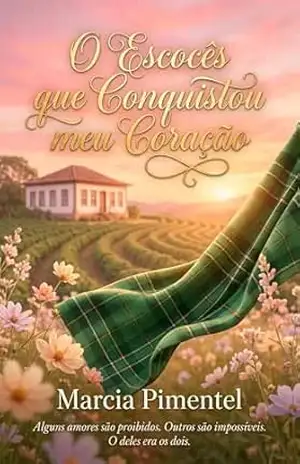 Capa do livro O Escocês Que Conquistou Meu Coração - Marcia Pimentel