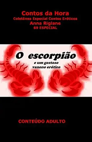 Capa do livro O escorpião e um gostoso veneno erótico (69 especial – Coletânea) - Anna Riglane