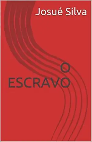 O Escravo – Josué Silva