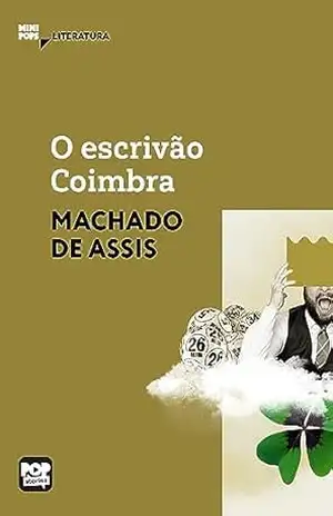 Capa do livro O escrivão Coimbra: Literatura (MiniPops) - Machado de Assis