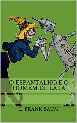Baixar O Espantalho e o Homem de Lata (Historinhas do Mágico de Oz) pdf, epub, mobi, eBook