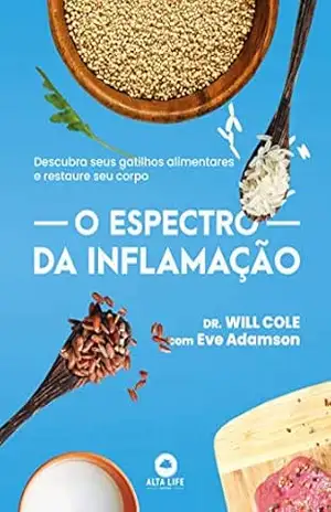 Capa do livro O Espectro Da Inflamação: Descubra Seus Gatilhos Alimentares e Restaure Seu Corpo - Will Cole