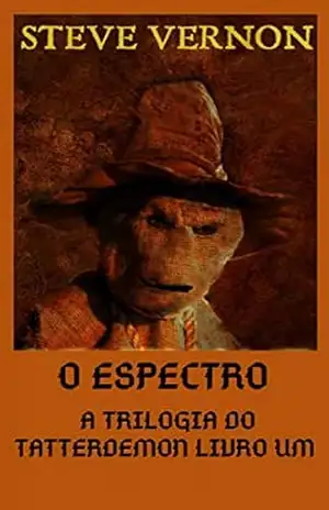 O Espectro: Livro Um da Trilogia Tatterdemon – Steve Vernon
