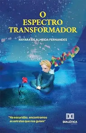 O Espectro Transformador: vencendo desafios e despertando potenciais no autismo – Nayara de Almeida Fernandes O Espectro Transformador: vencendo desafios e despertando potenciais no autismo – Nayara de Almeida Fernandes