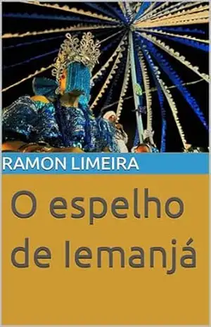 Capa do livro O espelho de Iemanjá - Ramon Limeira