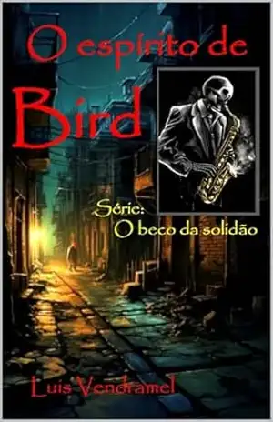 O espírito de Bird – Luis Vendramel