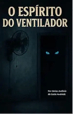 O Espírito do Ventilador – Carlos Antônio da Costa Andrade O Espírito do Ventilador – Carlos Antônio da Costa Andrade
