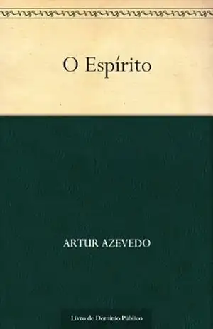O Espírito – Artur Azevedo