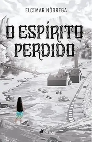 O Espírito Perdido - Elcimar Nóbrega O Espírito Perdido - Elcimar Nóbrega