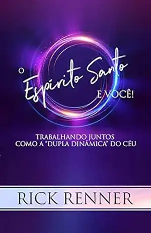 O Espírito Santo e Você – Rick Renner