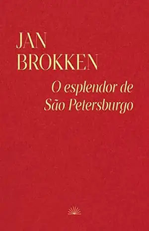 Capa do livro O Esplendor de São Petersburgo - Jan Brokken