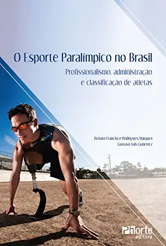 Baixar O esporte paraolímpico no Brasil: Profissionalismo, administração e classificação de atletas pdf, epub, mobi, eBook