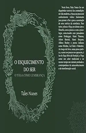 O esquecimento do Ser: o Yoga como lembrança – Tales Nunes
