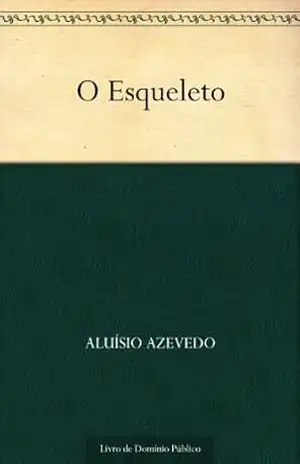 O Esqueleto – Aluísio Azevedo