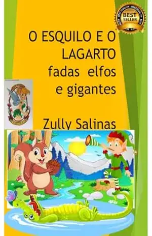 O ESQUILO E O LAGARTO: FADAS ELFOS E GIGANTES (MI VIDA ES MÁGICA) – Aurora Zully Salinas Moris