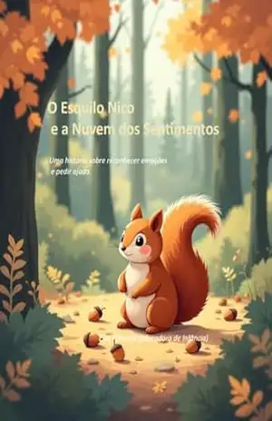 Capa do livro O esquilo Nico e a nuvem de sentimentos: Uma história sobre reconhecer emoções e pedir ajuda - Elsa Almeida