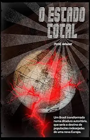 Capa do livro O ESTADO TOTAL: Um Brasil se transformando numa ditadura autoritária, que seria o destino de populações indesejadas de uma nova Europa. - José Waeny