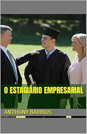 O Estagiário Empresarial – Anthony  Barrios