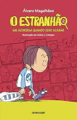 O Estranhão 2: Me acordem quando isso acabar – Álvaro Magalhães