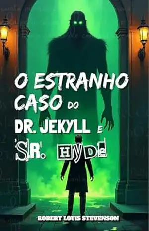 O ESTRANHO CASO DE DR. JEKYLL E SR. HYDE: VERSÃO ORIGINAL – Robert Louis Stevenson