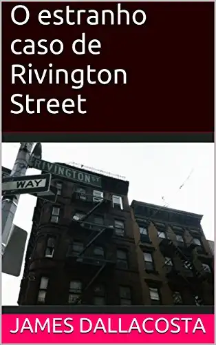 Baixar O estranho caso de Rivington Street pdf, epub, mobi, eBook