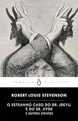 O Estranho Caso do Dr. Jekyll e do Sr. Hyde e Outros Contos – Robert Louis Stevenson