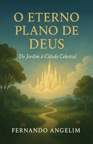 Capa do livro O Eterno Plano de Deus: Uma introdução à Teologia Bíblica Batista Reformada - Fernando  Angelim