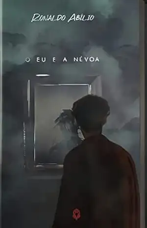 Capa do livro O Eu e a Névoa - Ronaldo  Abílio
