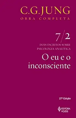 O eu e o inconsciente (Obras completas de Carl Gustav Jung) – C. G. Jung
