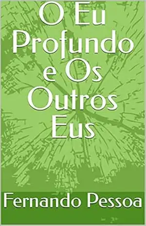 Capa do livro O Eu Profundo e Os Outros Eus - Fernando Pessoa
