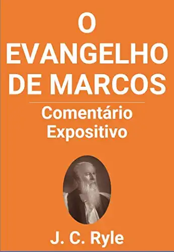 Baixar O Evangelho de Marcos: Comentários Expositivos – J.C. Ryle pdf, epub, mobi, eBook