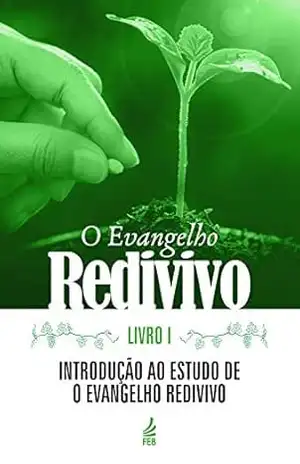 O evangelho redivivo – Livro I – Marta Antunes de Oliveira de Moura (Organizadora) O evangelho redivivo – Livro I – Marta Antunes de Oliveira de Moura (Organizadora)