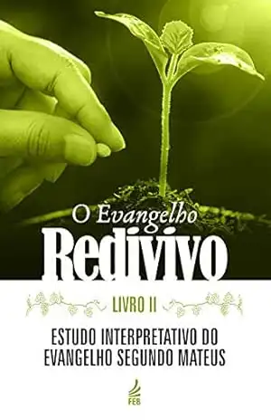 O evangelho redivivo – Livro II – Marta Antunes de Oliveira de Moura (Organizadora)