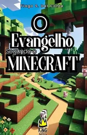 Capa do livro O Evangelho Segundo O Minecraft - Tiago S. Del Conte