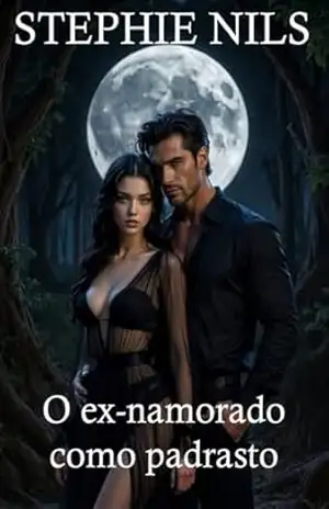 Capa do livro O ex–namorado como padrasto (Contos eróticos: com padrastos, madrastas e meio–irmãos excitados) - Stephie Nils