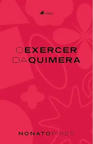 O Exercer da Quimera - Nonato Pires O Exercer da Quimera - Nonato Pires