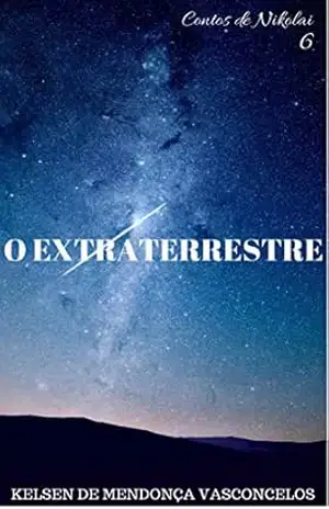 Capa do livro O Extraterrestre (Contos de Nikolai Livro 6) - Kelsen de Mendonça Vasconcelos